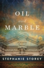 Oil and Marble : A Novel of Leonardo and Michelangelo - Book