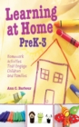 Learning at Home Pre K-3 : Homework Activities that Engage Children and Families - eBook