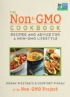 The Non-GMO Cookbook : Recipes and Advice for a Non-GMO Lifestyle - eBook