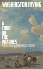 A Tour on the Prairies : An Account of Thirty Days in Deep Indian Country - eBook