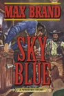 Sky Blue : A Western Story - Book