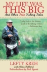 My Life Was This Big : And Other True Fishing Tales - Book