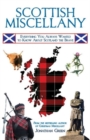 Scottish Miscellany : Everything You Always Wanted to Know About Scotland the Brave - Book