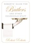 Roberts' Guide for Butlers and Other Household Staff - Book