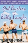Gut Busters and Belly Laughs : Jokes for Seniors, Boomers, and Anyone Else Who Thinks 30-Somethings Are Just Kids - Book