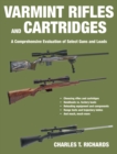 Varmint Rifles and Cartridges : A Comprehensive Evaluation of Select Guns and Loads - eBook