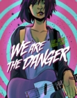 We Are The Danger - Book
