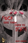 Pock Give Them Over to Death - Book