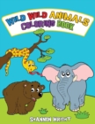 Wild Wild Animals Coloring Book - Book