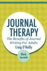 Journal Therapy : The Benefits of Journal Writing for Adults: Blank Journal - Book