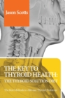 Thyroid Diet : Thyroid Solution Diet & Natural Treatment Book for Thyroid Problems & Hypothyroidism Revealed! - Book