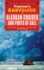 Frommer's EasyGuide to Alaskan Cruises and Ports of Call - Book