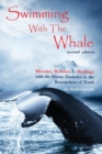 Swimming with the Whale : The Miracles, Wonders & Healings of Daskalos & the Researchers of Truth - Book