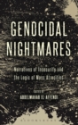 Genocidal Nightmares : Narratives of Insecurity and the Logic of Mass Atrocities - Book