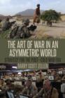 The Art of War in an Asymmetric World : Strategy for the Post-Cold War Era - Book
