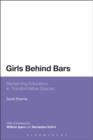 Girls Behind Bars : Reclaiming Education in Transformative Spaces - Book