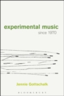 Experimental Music Since 1970 - Book