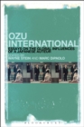Ozu International : Essays on the Global Influences of a Japanese Auteur - Book
