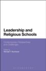 Leadership and Religious Schools : International Perspectives and Challenges - Book