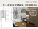 Integrated Drawing Techniques : Designing Interiors with Hand Sketching, SketchUp, and Photoshop - eBook