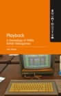 Playback - A Genealogy of 1980s British Videogames - eBook