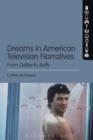Dreams in American Television Narratives : From Dallas to Buffy - Book