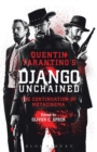 Quentin Tarantino's Django Unchained : The Continuation of Metacinema - Book