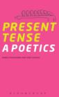 Present Tense : A Poetics - Book