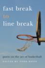 Fast Break to Line Break : Poets on the Art of Basketball - eBook