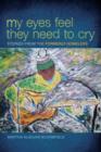My Eyes Feel They Need to Cry : Stories from the Formerly Homeless - eBook