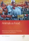 Animals as Food : (Re)connecting Production, Processing, Consumption, and Impacts - eBook