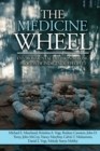 The Medicine Wheel : Environmental Decision-Making Process of Indigenous Peoples - eBook