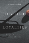 Divided Loyalties : Young Somali Americans and the Lure of Extremism - eBook