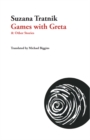 Games with Greta : & Other Stories - Book
