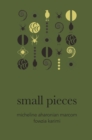 Small Pieces - Book