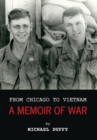 From Chicago to Vietnam : A Memoir of War - Book