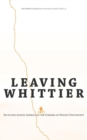 Leaving Whittier : Bicycling Across America in the Summer of Nixon's Discontent - Book