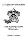 A Doghouse Manifesto : The Bulldog Diaries Readings... - Book