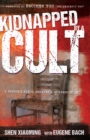 Kidnapped by a Cult : A Pastor's Stand Against a Murderous Sect - Book