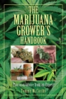 The Marijuana Grower's Handbook : Practical Advice from an Expert - eBook