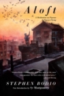 Aloft : A Meditation on Pigeons & Pigeon-Flying - eBook