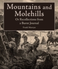 Mountains and Molehills : Or Recollections from a Burnt Journal - eBook