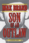 Son of an Outlaw : A Western Story - Book