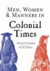 Men, Women & Manners in Colonial Times - Book