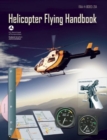Helicopter Flying Handbook (Federal Aviation Administration) : FAA-H-8083-21A - Book