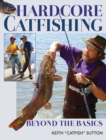 Hardcore Catfishing : Beyond the Basics - Book