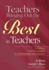 Teachers Bringing Out the Best in Teachers : A Guide to Peer Consultation for Administrators and Teachers - Book