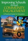 Improving Schools through Community Engagement : A Practical Guide for Educators - Book
