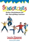 Sensorcises : Active Enrichment for the Out-of-Step Learner - Book
