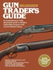 Gun Trader's Guide Thirty-Sixth Edition : A Comprehensive, Fully Illustrated Guide to Modern Collectible Firearms with Current Market Values - Book